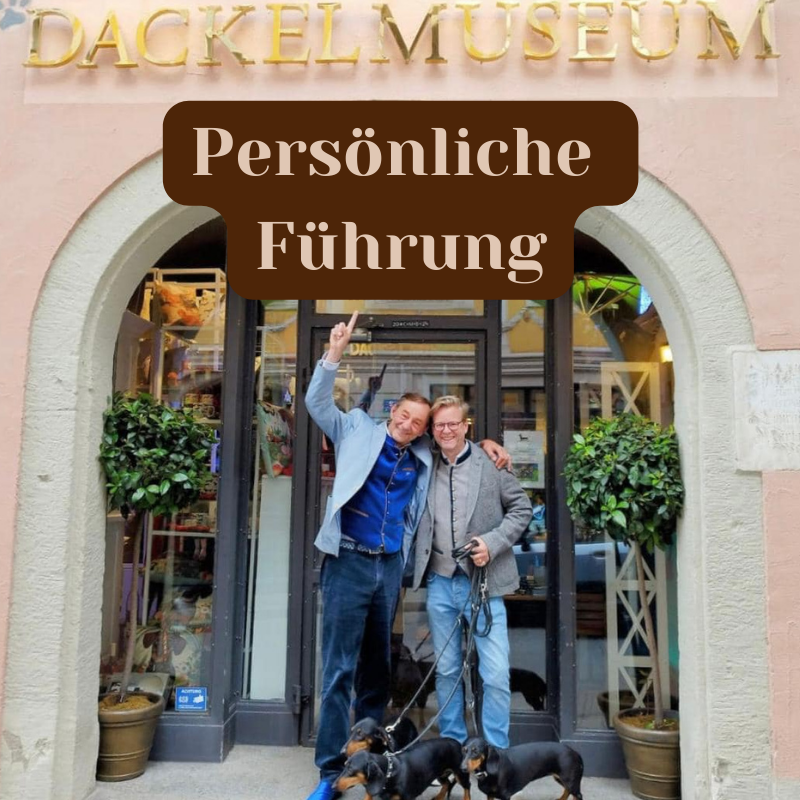 Persönliche Führung durch das Dackelmuseum